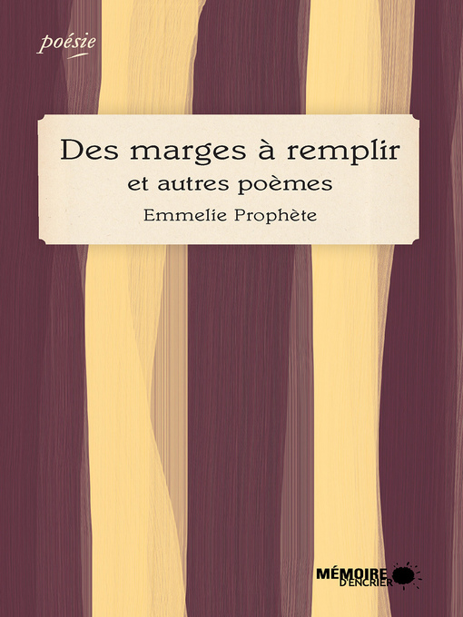 Title details for Des marges à remplir et autres poèmes by Emmelie Prophète - Available